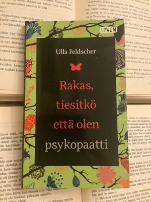 Ulla Feldscher - Rakas, tiesitkö että olen psykopaatti
