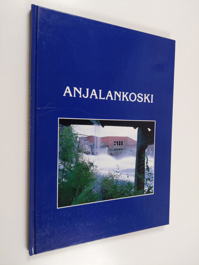 Anjalankoski : koskien kasvatti : forsarnas stad = Anjala...