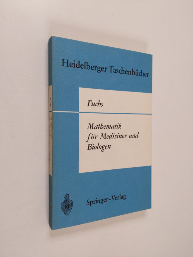 Gunter Fuchs : MAthematik fur Mediziner und Biologen