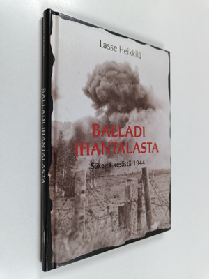 Lasse Heikkilä : Balladi Ihantalasta : säkeitä kesästä 1944