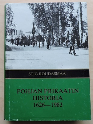 Stig Roudasmaa: Pohjan prikaatin historia 1626-1983