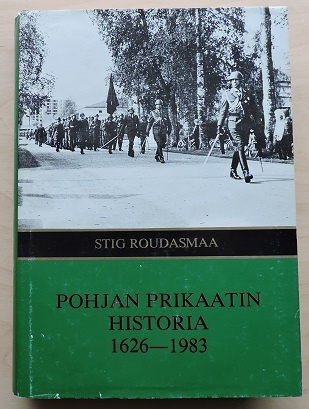 Stig Roudasmaa: Pohjan prikaatin historia 1626-1983
