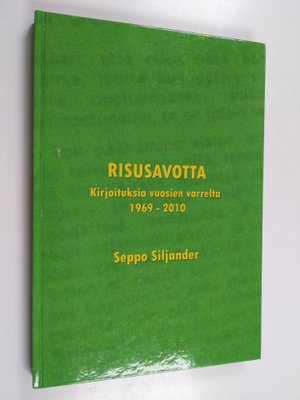 Seppo Siljander : Risusavotta : kirjoituksia vuosien varr...