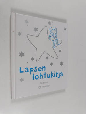 Pia Perkiö : Lapsen lohtukirja