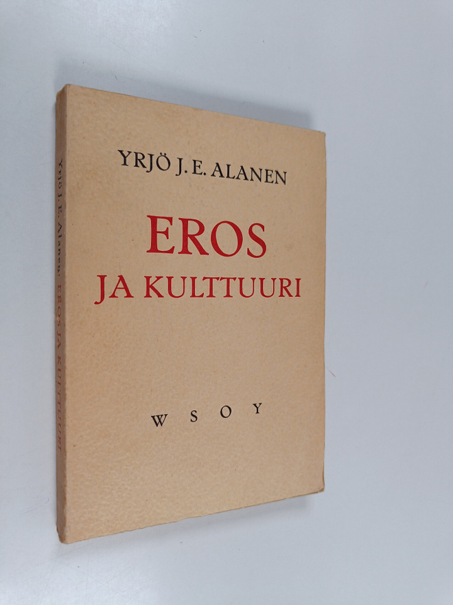 Yrjö J. E. Alanen : Eros ja kulttuuri