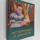 Jari Parviainen : Metsädiplomaatti ja asiantuntija - pikkukuva 1