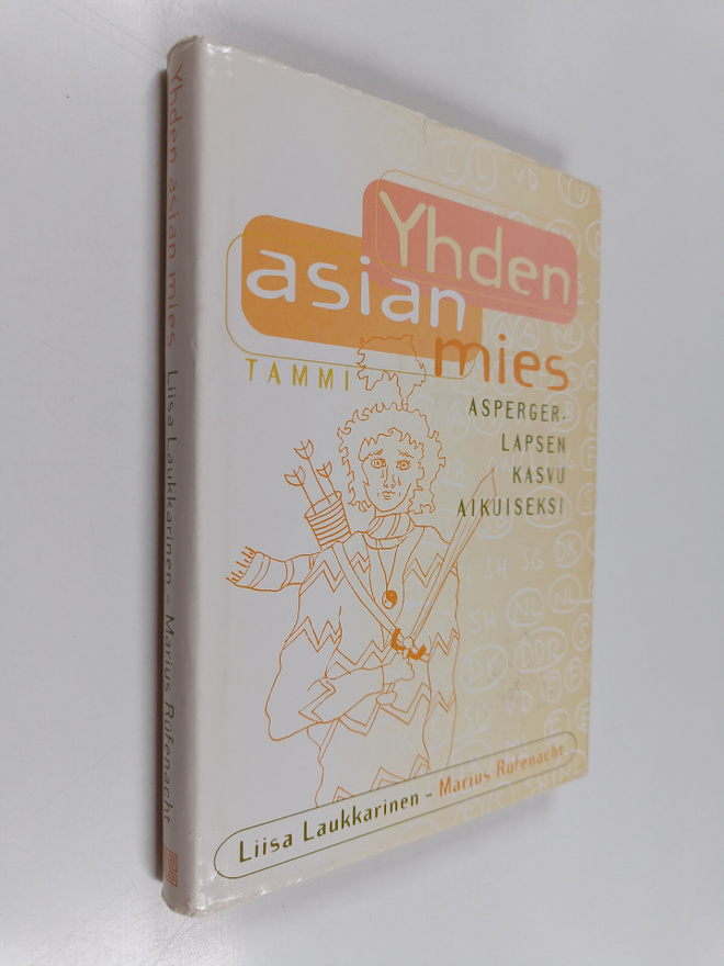 Liisa Laukkarinen : Yhden asian mies : Asperger-lapsen ka...