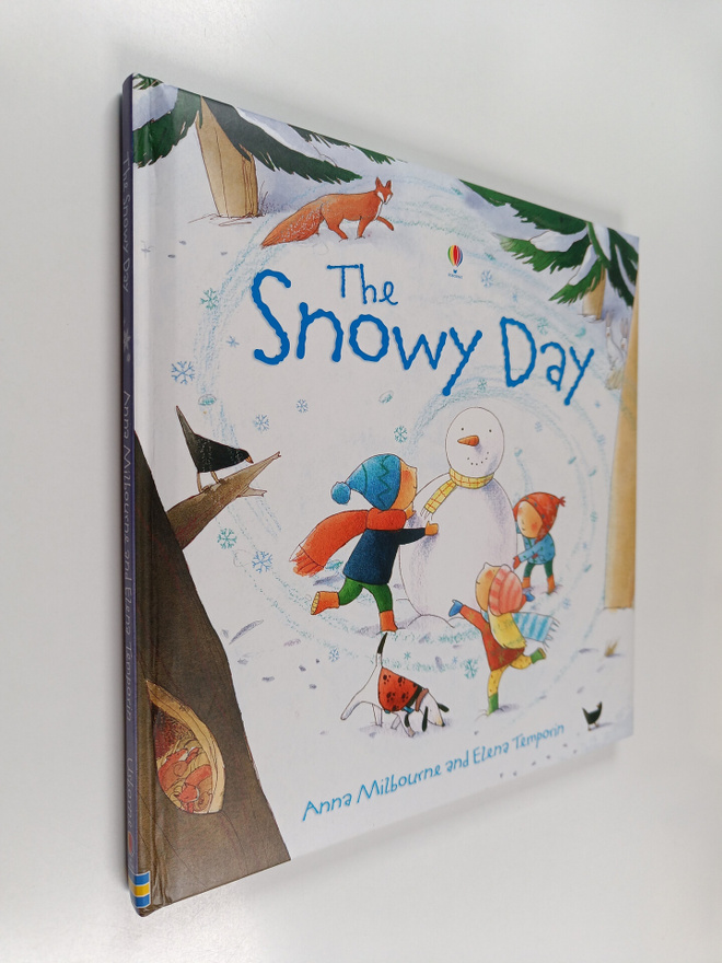 Anna Milbourne : The Snowy Day