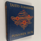 Taisto Summanen : Punainen silta : Runoja, balladeja, suo... - pikkukuva 1