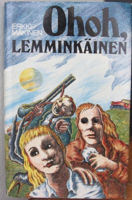 Erkki Mäkinen: Ohoh, Lemminkäinen, Wsoy 1972. 208 s.