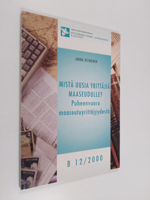 Jarna Heinonen : Mistä uusia yrittäjiä maaseudulle : puhe...
