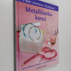 Dorothy Wood : Metallilankakorut - pikkukuva 1