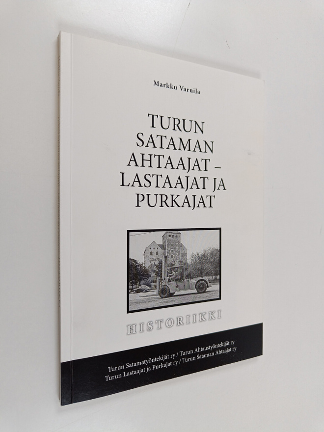 Markku Varnila : Turun sataman ahtaajat - lastaajat ja pu...
