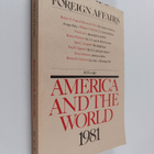 Foreign affairs : america and the world 1981 : vol. 60, no.3 - pikkukuva 1