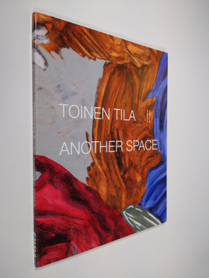 Toinen tila : Taidemaalariliiton 85-vuotisjuhlanäyttely =...