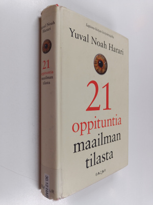 Yuval Noah Harari : 21 oppituntia maailman tilasta