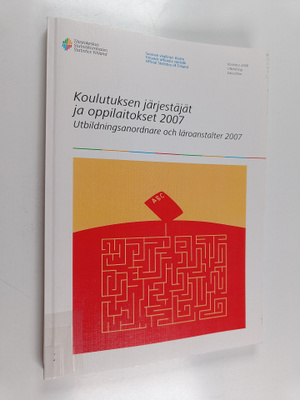 Koulutuksen järjestäjät ja oppilaitokset 2007 -Utbildning...