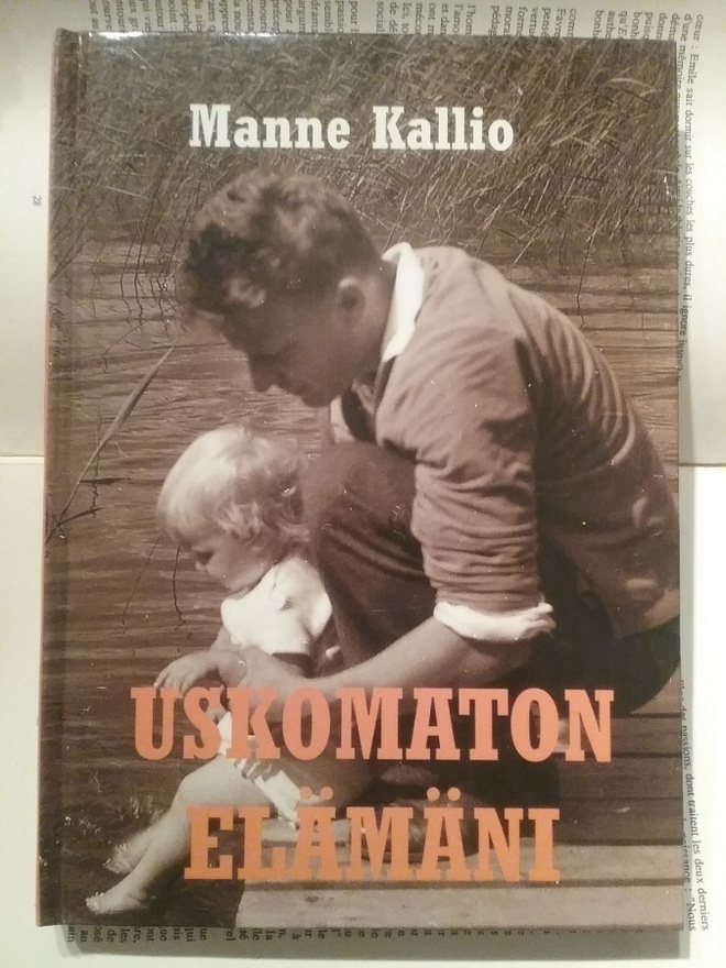 Manne Kallio - Uskomaton elämäni (sid.)