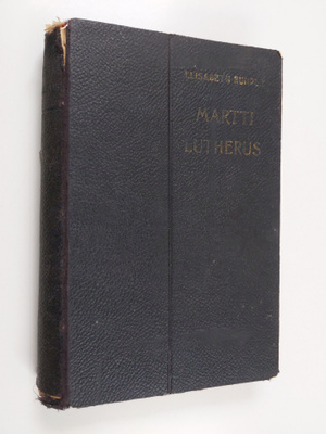 Elisabeth Rundle : Martti Lutherus : kertomus uskonpuhdis...