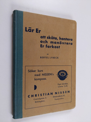 Bertel Lybeck : Lär er att sköta, hantera och manövrera e...