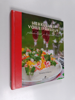 Kristina Eriksson : Herkulliset voileipäkakut, pikkusuola...