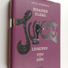 Antti Heikkinen : Risainen elämä : Juice Leskinen 1950-2006 - pikkukuva 1
