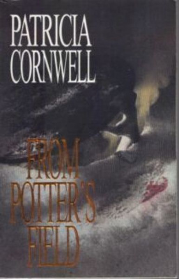 Patricia Cornwell: From Potter`s Field p. [UK.] 1995