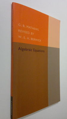 G. B. Mathews : Algebraic Equations