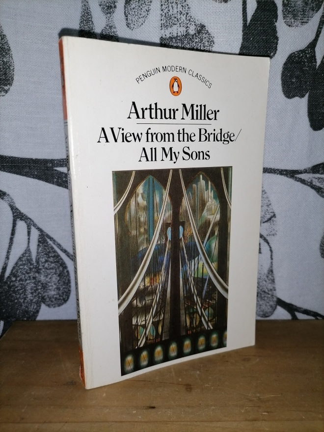 Arthur Miller - A View from the Bridge & All My Sons