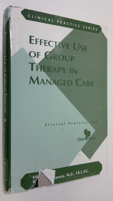 K. Roy MacKenzie : Effective Use of Group Therapy in Mana...