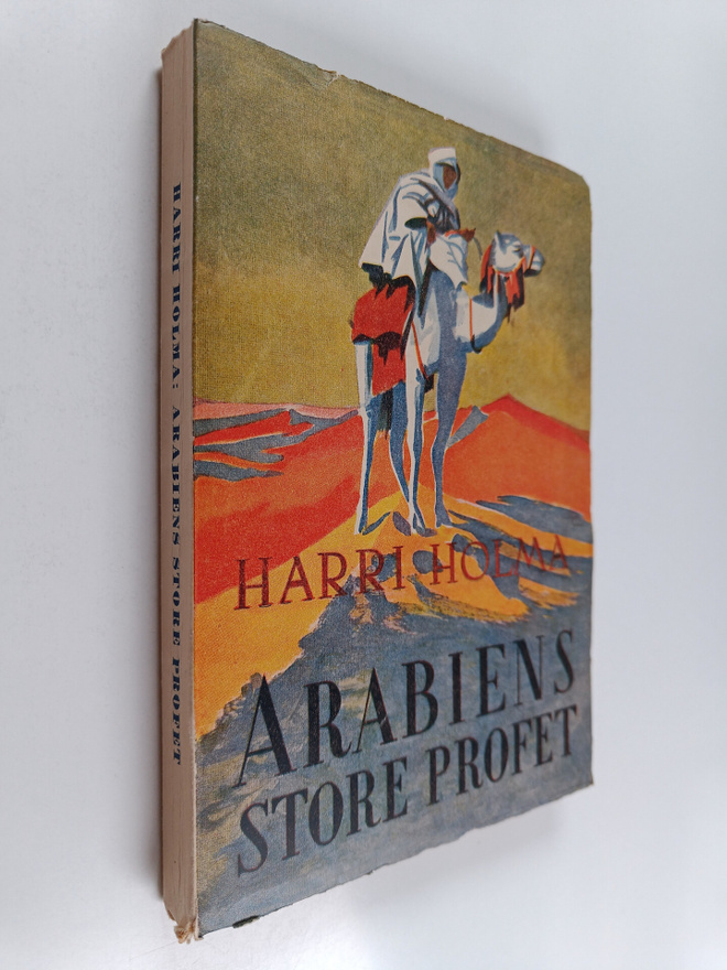 Harri Holma : Arabiens store profet : drag ur Muhammeds l...