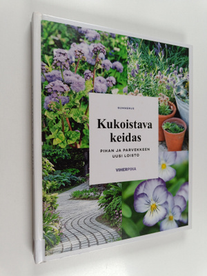 Kukoistava keidas - Pihan ja parvekkeen uusi loisto