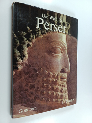 Henri Stierlin : Die Welt der Perser