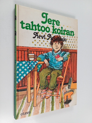 Arvi Arjatsalo : Jere tahtoo koiran (signeerattu, tekijän...