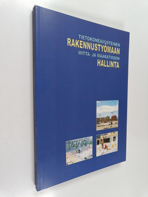 Tietokoneavusteinen rakennustyömaan mitta- ja määrätiedon...