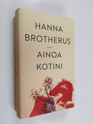 Hanna Brotherus : Ainoa kotini