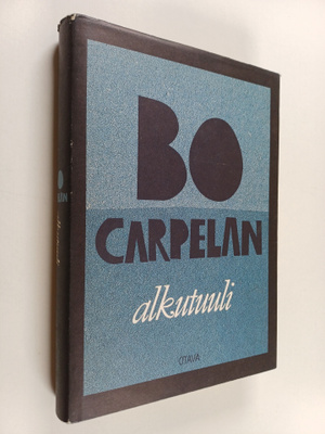 Bo Carpelan : Alkutuuli