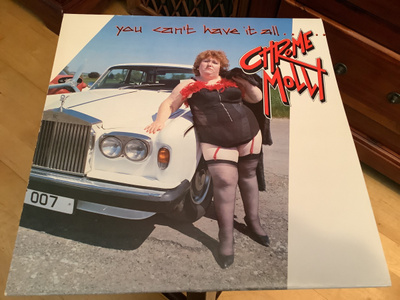 CHROME MOLLY - You Can’t Have It All…Or Can You?