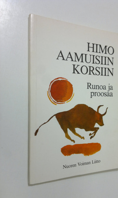 Markku ym. (toim.) Laitinen : Himo aamuisiin korsiin : ru...