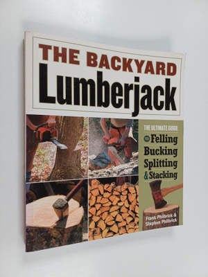 Frank Philbrick ym. : The Backyard Lumberjack