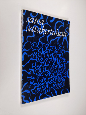 Henry (Toimituskunta) Aalto. : Satoa satakertaisesti : Su...