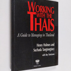 Henry Holmes : Working with the Thais : a guide to managi... - pikkukuva 1