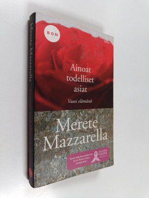 Merete Mazzarella : Ainoat todelliset asiat : vuosi elämästä
