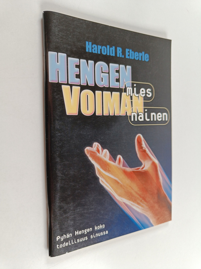 Harold R. Eberle : Hengen mies, voiman nainen