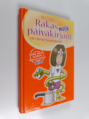 Jim Benton : Rakas nuija päiväkirjani, varo lieroja hyvän...