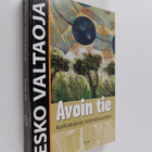 Esko Valtaoja : Avoin tie : kurkistuksia tulevaisuuteen - pikkukuva 1
