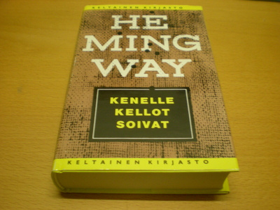 Ernest Hemingway: Kenelle kellot soivat