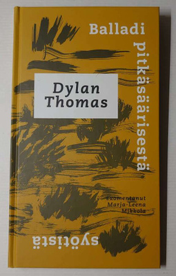 Dylan Thomas - Balladi pitkäsäärisestä syötistä