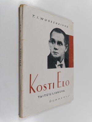 T. I. Wuorenrinne : Kosti Elo : taiteilijakuva