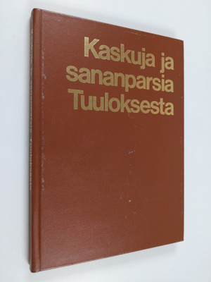 Lions Club (julk.) Tuulos : Kaskuja ja sananparsia Tuulok...